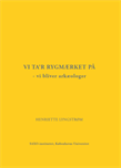 Vi ta’r rygmærket på – vi bliver arkæologer” – det er ok